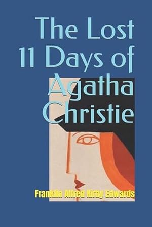 Image du vendeur pour The Lost 11 Days of Agatha Christie (Paperback) mis en vente par Grand Eagle Retail