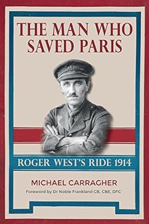 Image du vendeur pour The Man Who Saved Paris: Roger West's Ride mis en vente par WeBuyBooks