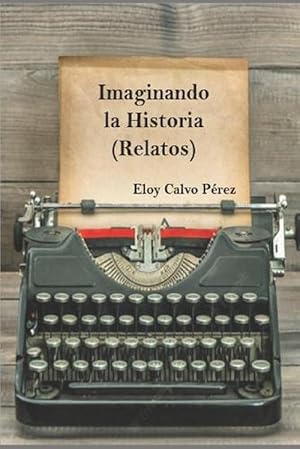 Imagen del vendedor de Imaginando La Historia (Paperback) a la venta por Grand Eagle Retail