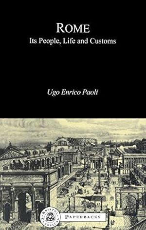 Immagine del venditore per Rome: Its People, Life and Customs (Bristol Classical Paperbacks.) venduto da WeBuyBooks