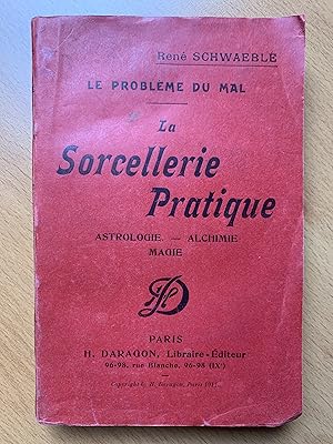 Bild des Verkufers fr Le Problme du mal - La Sorcellerie Pratique - Astrologie - Alchimie - Magie zum Verkauf von La 25e Heure