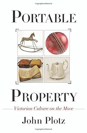 Seller image for Portable Property: Victorian Culture on the Move for sale by WeBuyBooks