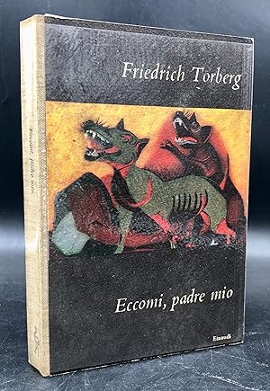 Seller image for ECCOMI, PADRE MIO. I Coralli, n. 50. Prima traduzione italiana del romanzo uscito nel 1948, di Angela ZUCCONI. for sale by Libreria Le Colonne
