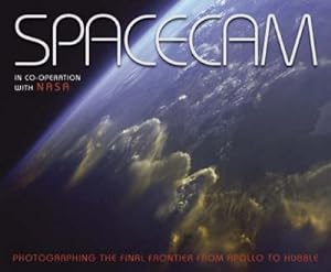 Bild des Verkufers fr Spacecam: Photographing the Final Frontier zum Verkauf von WeBuyBooks