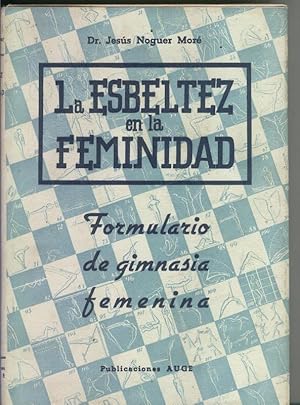 Bild des Verkufers fr La esbeltez en la feminidad, formulario de gimnasia femenina zum Verkauf von El Boletin