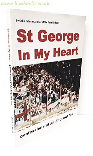 Seller image for St George in My Heart : Confessions Of An England Fan for sale by WeBuyBooks