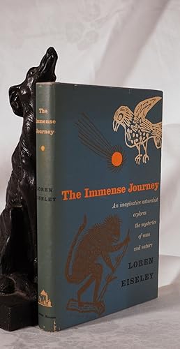 THE IMMENSE JOURNEY. An imaginative naturalist explores the mysteries of man and nature