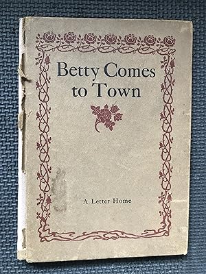 Betty Comes to Town; A Letter Home