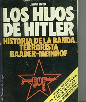 Seller image for Los hijos de Hitler: Historia de la banda terrorista Baader-Meinhof for sale by El Boletin