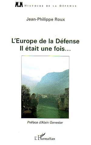 Image du vendeur pour L'Europe de la Dfense : Il tait une fois mis en vente par Dmons et Merveilles