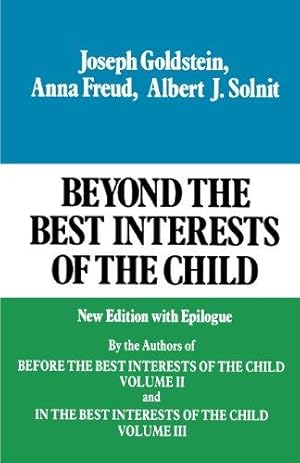 Seller image for Beyond the Best Interests of the Child: Volume 1: 001 for sale by WeBuyBooks