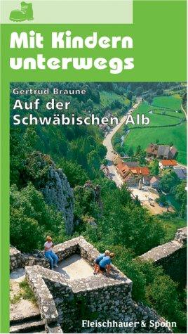 Seller image for Mit Kindern unterwegs auf der Schwbischen Alb for sale by Die Buchgeister