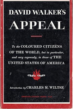 Seller image for David Walker's Appeal: To the Coloured Citizens of the World, but In Particular, and Very Expressly, to Those of the United States of America (American Century Series) for sale by Dorley House Books, Inc.