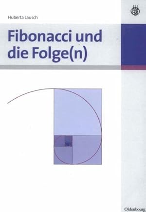 Immagine del venditore per Fibonacci und die Folge(n) venduto da BuchWeltWeit Ludwig Meier e.K.