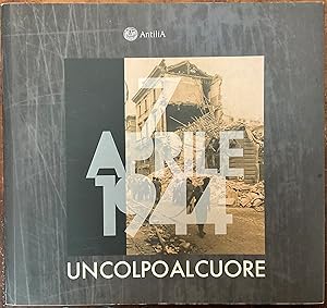 Un colpo al cuore. Documentazione iconografica sul bombardamento aereo della città di Treviso il ...