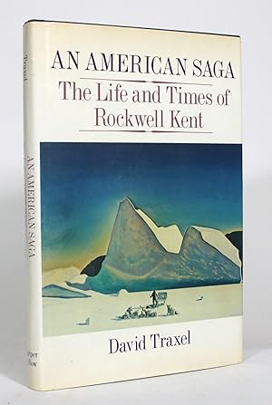 Seller image for An American Saga: The Life and Times of Rockwell Kent for sale by Minotavros Books,    ABAC    ILAB