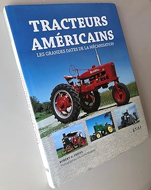 Tracteurs Americains : Les grandes dates de la mécanisation