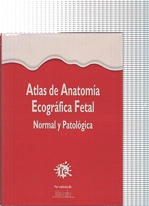 Bild des Verkufers fr Atlas de Anatomia Ecografica Fetal. Normal y Patologica zum Verkauf von El Boletin