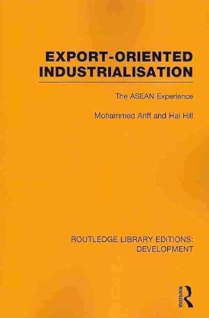 Seller image for Export-Oriented Industrialisation : The Asean Experience for sale by GreatBookPricesUK