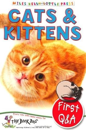Bild des Verkufers fr Cats & Kittens First Q&a (Little Press) zum Verkauf von WeBuyBooks