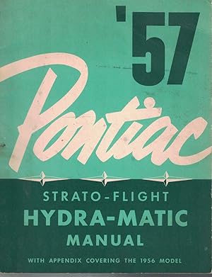 Seller image for 57 Pontiac Strato-Flight Hydra-Matic [transmission] Manual [1957, Original] for sale by Crossroad Books