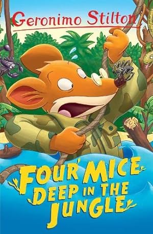 Seller image for Four Mice Deep in the Jungle (Geronimo Stilton: 10 Book Collection (Series 1)) for sale by WeBuyBooks