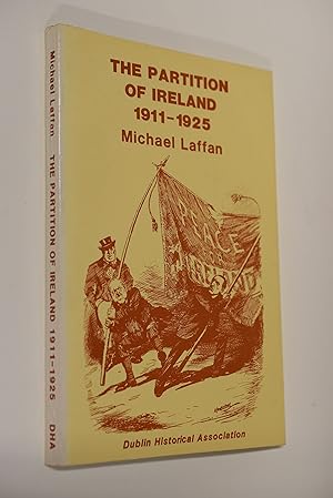 Bild des Verkufers fr The Partition of Ireland 1911 - 1925 Dublin Historical Association zum Verkauf von Antiquariat Biebusch