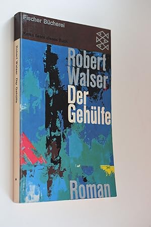 Imagen del vendedor de Der Gehlfe : Roman. Robert Walser. Hrsg. von Carl Seelig / Fischer Bcherei ; 452 a la venta por Antiquariat Biebusch