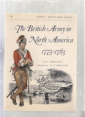 Bild des Verkufers fr The British Army in North America 1775-1783 (Men-At-Arms Series No. 39) zum Verkauf von Old Book Shop of Bordentown (ABAA, ILAB)