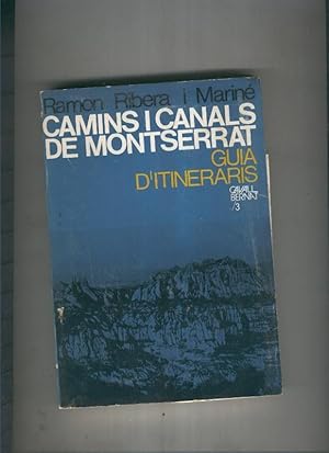 Imagen del vendedor de Coleccio Caval Bernat numero 03: Camins i Canals de Montserrat a la venta por El Boletin