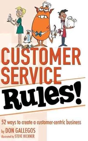 Immagine del venditore per Customer Service Rules! : 52 ways to create a customer-centric business venduto da GreatBookPricesUK