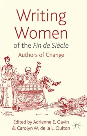 Seller image for Writing Women of the Fin De Sicle : Authors of Change for sale by GreatBookPricesUK