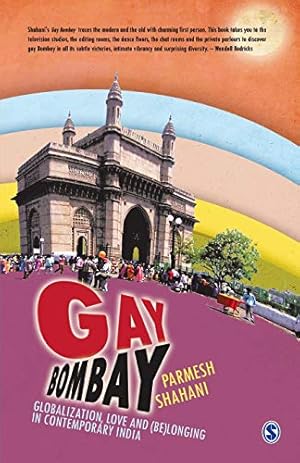 Bild des Verkufers fr Gay Bombay: Globalization, Love and (Be)longing in Contemporary India zum Verkauf von WeBuyBooks