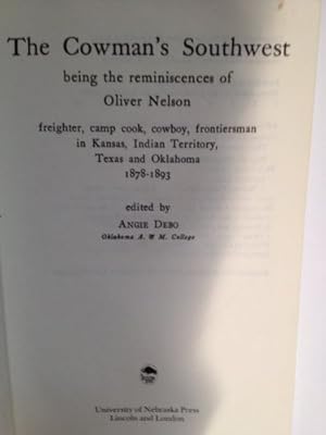 Bild des Verkufers fr The Cowman's Southwest: Being the Reminiscences of Oliver Nelson (Bison Book) zum Verkauf von WeBuyBooks