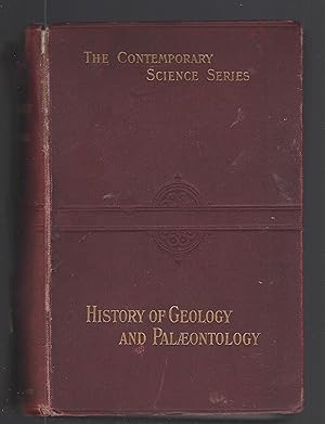 History of geology and paleontology,: To the end of the 19th century; (Contemporary science series).