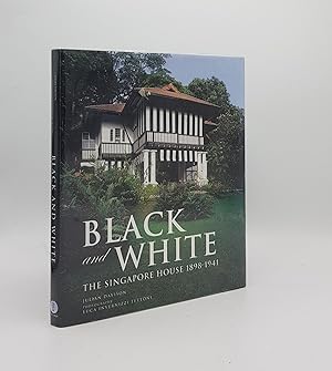 Seller image for BLACK AND WHITE The Singapore House 1898-1941 for sale by Rothwell & Dunworth (ABA, ILAB)