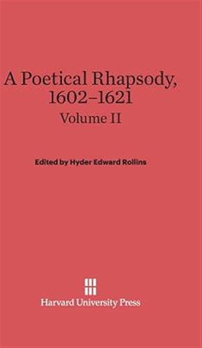 Seller image for A Poetical Rhapsody, 1602-1621, Volume II, A Poetical Rhapsody, 1602-1621 Volume II for sale by GreatBookPricesUK