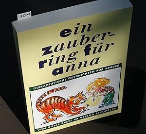 Bild des Verkufers fr Ein Zauberring fr Anna. Therapeutische Geschichten fr Kinder von 3 bis 8 Jahren. zum Verkauf von Antiquariat Hubertus von Somogyi-Erddy