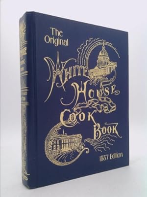 Seller image for The Original White House Cook Book, 1887 Edition for sale by ThriftBooksVintage