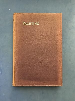 Seller image for YACHTING - HOW TO SAIL AND MANAGE A SMALL MODERN YACHT for sale by Haddington Rare Books