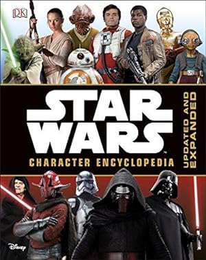 Image du vendeur pour Star Wars Character Encyclopedia Updated and Expanded mis en vente par WeBuyBooks