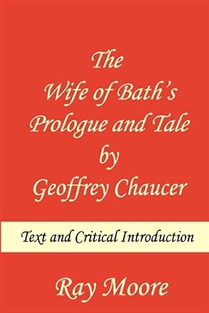 Bild des Verkufers fr Wife of Bath's Prologue and Tale by Geoffrey Chaucer : Text & Critical Introduction zum Verkauf von GreatBookPricesUK