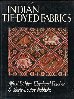 Seller image for Indian Tie-Dyed Fabrics: Vol. IV: Historic Textiles of India at the Calico Museum for sale by Orchid Press