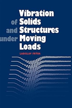 Immagine del venditore per Vibration of Solids and Structures Under Moving Loads venduto da GreatBookPricesUK