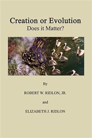 Seller image for Creation or Evolution : Does It Matter for sale by GreatBookPricesUK