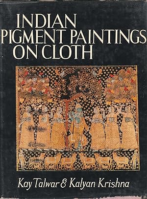 Seller image for Indian Pigment Paintings on Cloth: Vol. III: Historic Textiles of India at the Calico Museum for sale by Orchid Press