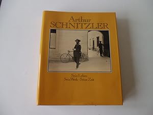 Seller image for Arthur Schnitzler.Sein Leben Sein Werk Seine Zeit for sale by Antiquariat Glatzel Jrgen Glatzel