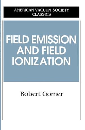 Seller image for Field Emission and Field Ionization for sale by GreatBookPricesUK