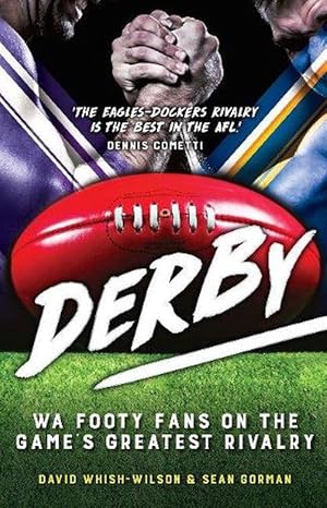 Seller image for Derby: WA Footy Fans on the Game's Greatest Rivalry (Paperback) for sale by Grand Eagle Retail