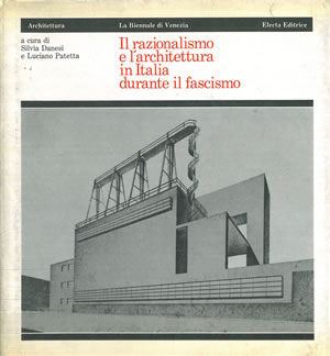 Bild des Verkufers fr IL RAZIONALISMO E L'ARCHITETTURA IN ITALIA DURANTE IL FASCISMO. zum Verkauf von Librera Anticuaria Galgo